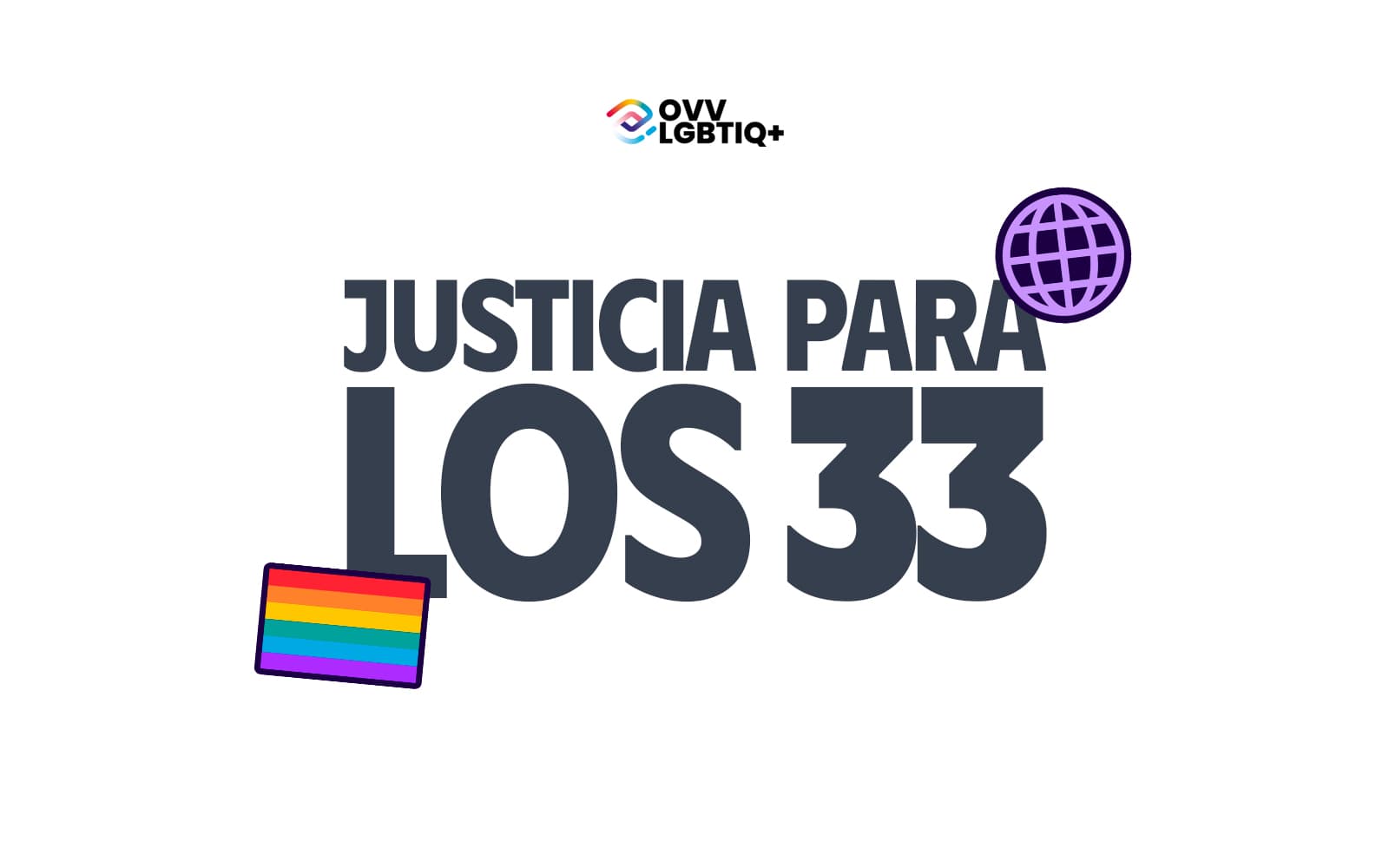 Justicia para los 33: ser LGBTIQ+ no es delito.